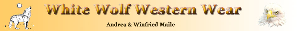 White Wolf Westen Wear Country & Western, Westernshop, Western Fashon, Western Store, Westernbekleidung, Westernhuete, Buckle, Ahornprodukte, Party, Deko, Dekoration, Geschenkartikel